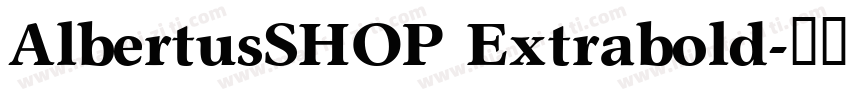 AlbertusSHOP Extrabold字体转换